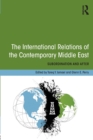 The International Relations of the Contemporary Middle East : Subordination and Beyond - Book