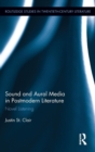 Sound and Aural Media in Postmodern Literature : Novel Listening - Book