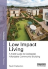 Low Impact Living : A Field Guide to Ecological, Affordable Community Building - Book