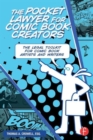The Pocket Lawyer for Comic Book Creators : A Legal Toolkit for Comic Book Artists and Writers - Book