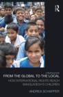 From the Global to the Local : How International Rights Reach Bangladesh's Children - Book