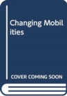 Changing Mobilities - Book