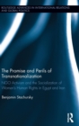 The Promise and Perils of Transnationalization : NGO Activism and the Socialization of Women’s Human Rights in Egypt and Iran - Book