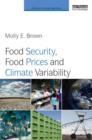 Food Security, Food Prices and Climate Variability - Book