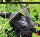 Focus On Photoshop Lightroom : Focus on the Fundamentals - Book