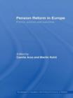 Pension Reform in Europe : Politics, Policies and Outcomes - Book