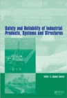 Safety and Reliability of Industrial Products, Systems and Structures - Book
