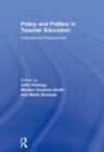 Policy and Politics in Teacher Education : International perspectives - Book