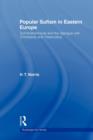 Popular Sufism in Eastern Europe : Sufi Brotherhoods and the Dialogue with Christianity and 'Heterodoxy' - Book