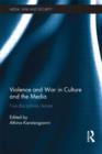 Violence and War in Culture and the Media : Five Disciplinary Lenses - Book