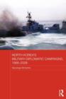 North Korea's Military-Diplomatic Campaigns, 1966-2008 - Book