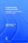 Understanding Undergraduates : Challenging our preconceptions of student success - Book