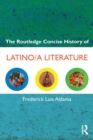 The Routledge Concise History of Latino/a Literature - Book