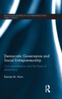 Democratic Governance and Social Entrepreneurship : Civic Participation and the Future of Democracy - Book