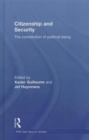 Citizenship and Security : The Constitution of Political Being - Book