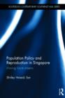 Population Policy and Reproduction in Singapore : Making Future Citizens - Book