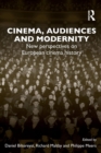 Cinema, Audiences and Modernity : New perspectives on European cinema history - Book