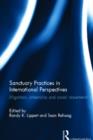 Sanctuary Practices in International Perspectives : Migration, Citizenship and Social Movements - Book