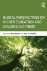 Global Perspectives on Higher Education and Lifelong Learners - Book