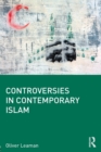 Controversies in Contemporary Islam - Book