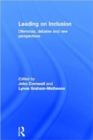 Leading on Inclusion : Dilemmas, debates and new perspectives - Book