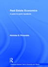 Real Estate Economics : A Point-to-Point Handbook - Book