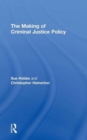 The Making of Criminal Justice Policy - Book