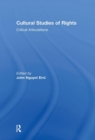 Cultural Studies of Rights : Critical Articulations - Book