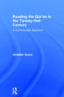 Reading the Qur'an in the Twenty-First Century : A Contextualist Approach - Book