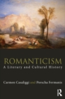Romanticism : A Literary and Cultural History - Book