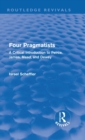 Four Pragmatists : A Critical Introduction to Peirce, James, Mead and Dewey - Book
