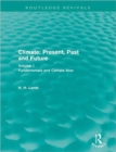 Climate: Present, Past and Future : Volume 1: Fundamentals and Climate Now - Book