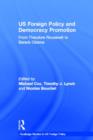 US Foreign Policy and Democracy Promotion : From Theodore Roosevelt to Barack Obama - Book