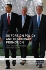 US Foreign Policy and Democracy Promotion : From Theodore Roosevelt to Barack Obama - Book