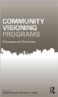 Community Visioning Programs : Processes and Outcomes - Book