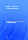 Health Economics : An International Perspective - Book