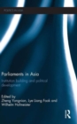 Parliaments in Asia : Institution Building and Political Development - Book