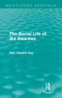 The Social Life of the Hebrews (Routledge Revivals) - Book