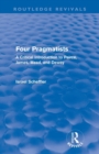 Four Pragmatists : A Critical Introduction to Peirce, James, Mead and Dewey - Book
