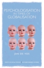 Psychologisation in Times of Globalisation - Book