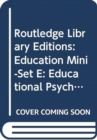 Routledge Library Editions: Education Mini-Set E: Educational Psychology 10 vol set - Book
