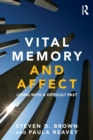 Vital Memory and Affect : Living with a difficult past - Book