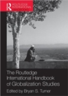 The Routledge International Handbook of Globalization Studies - Book