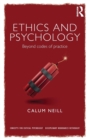 Ethics and Psychology : Beyond Codes of Practice - Book