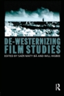 De-Westernizing Film Studies - Book