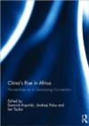 China's Rise in Africa : Perspectives on a Developing Connection - Book