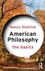 American Philosophy: The Basics - Book