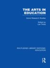 The Arts in Education : Some Research Studies - Book