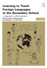 Learning to Teach Foreign Languages in the Secondary School : A companion to school experience - Book