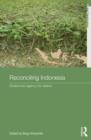 Reconciling Indonesia : Grassroots agency for peace - Book